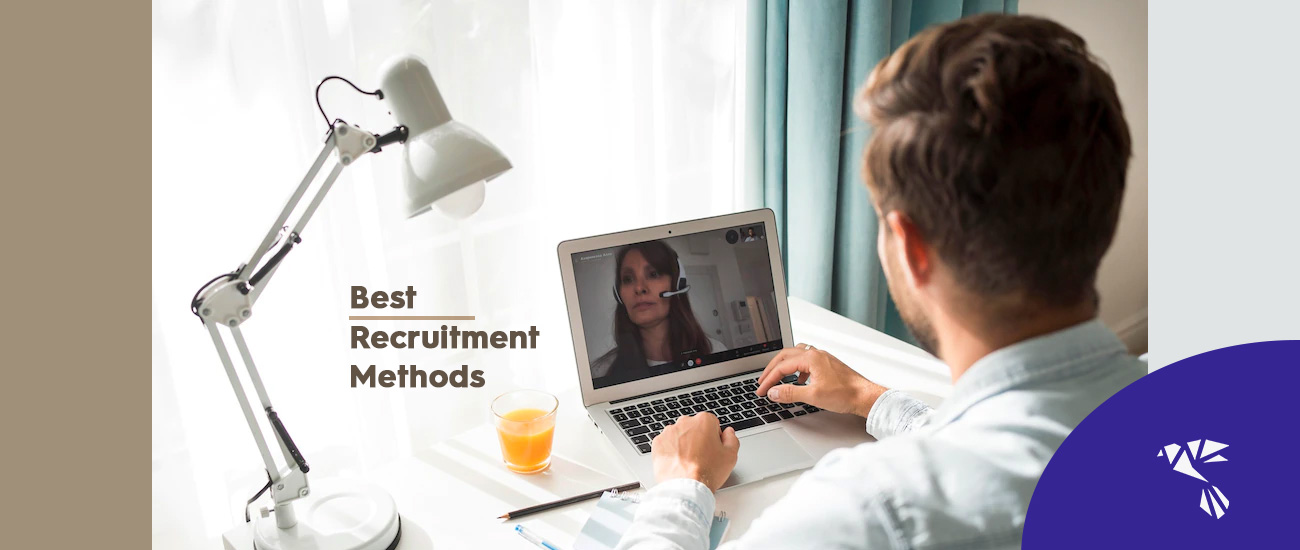 7 Best Recruitment Methods you Should be Using in 2022