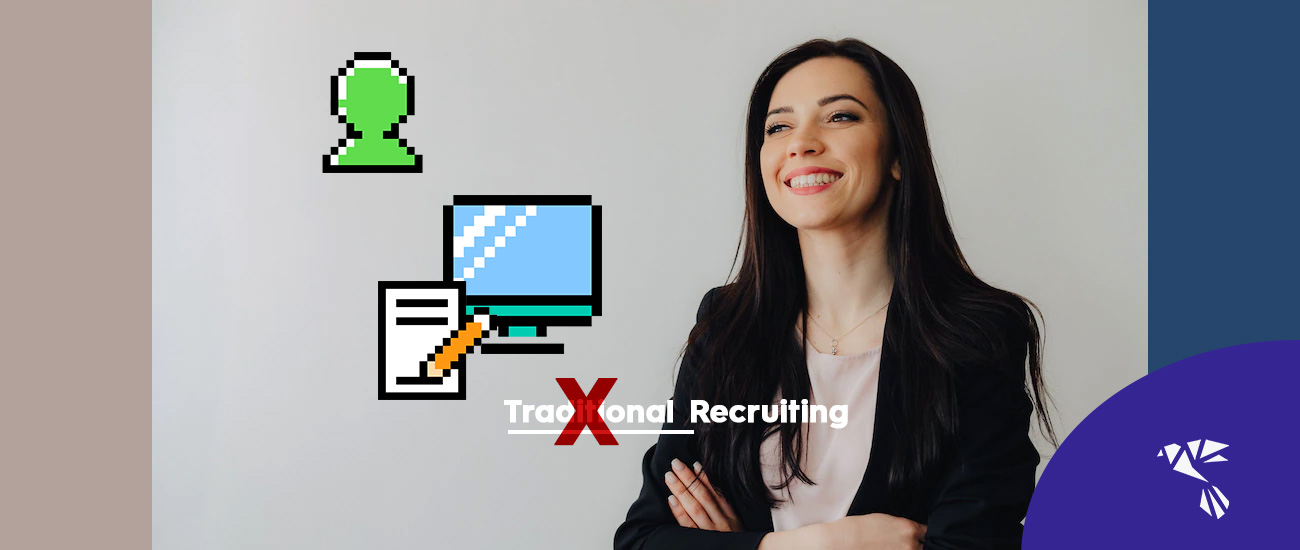 8 Reasons to Break out with Traditional Recruiting