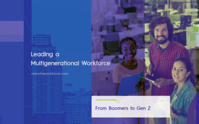 Leading a Multigenerational Workforce: Tips and Best Practices