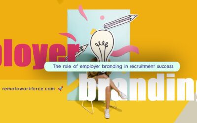 The Role of Employer Branding in Recruitment Success