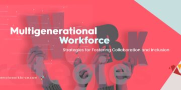 Multigenerational Workforce Strategies for Fostering Collaboration and Inclusion