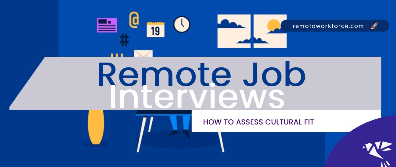 How to Assess Cultural Fit in Remote Job Interviews