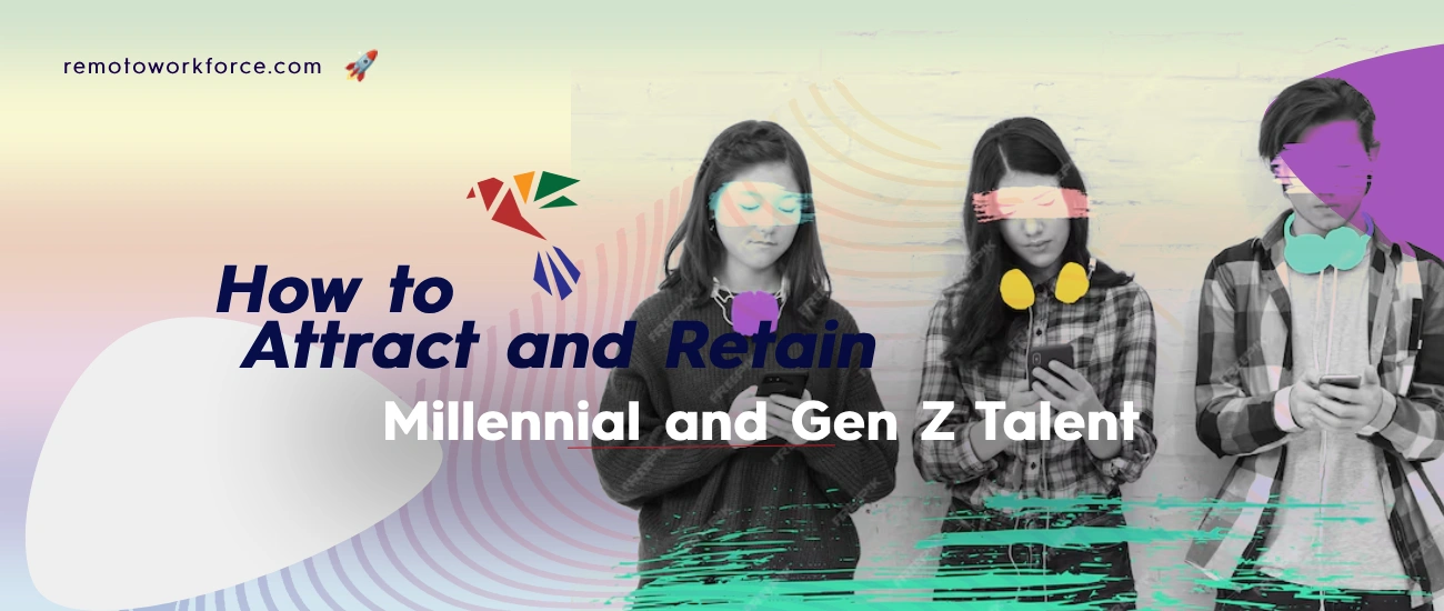 Guide: How to Attract and Retain Millennial and Gen Z Talent